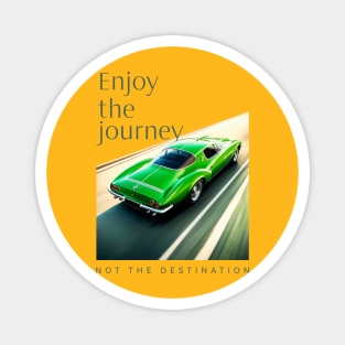 Enjoy the journey Magnet